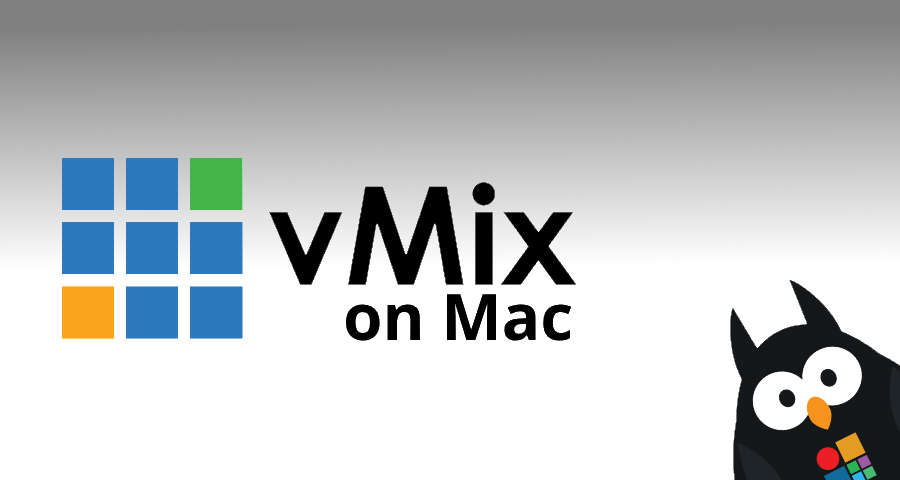 run-vmix-on-mac-os-computers