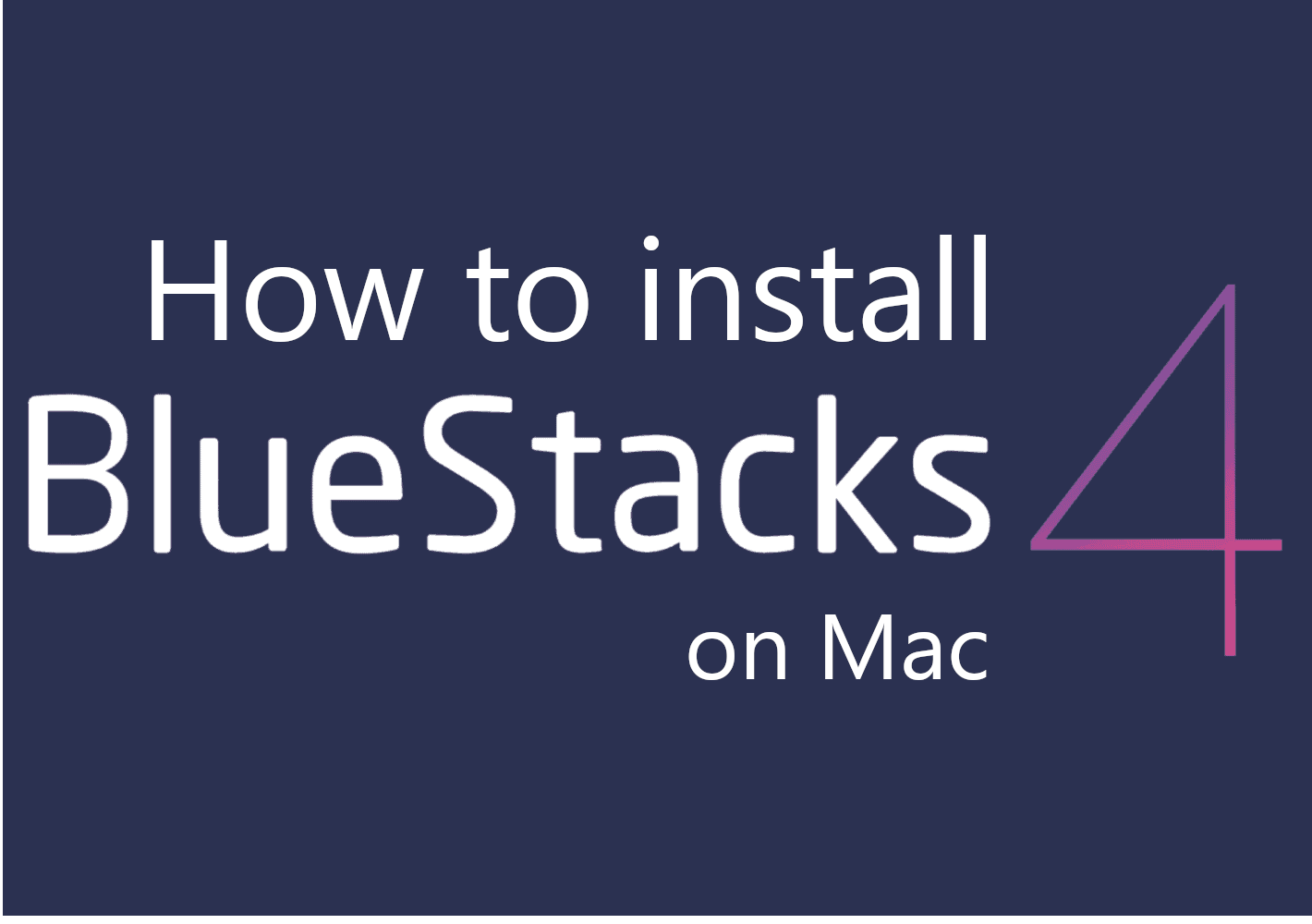 how to install bluestacks on mac