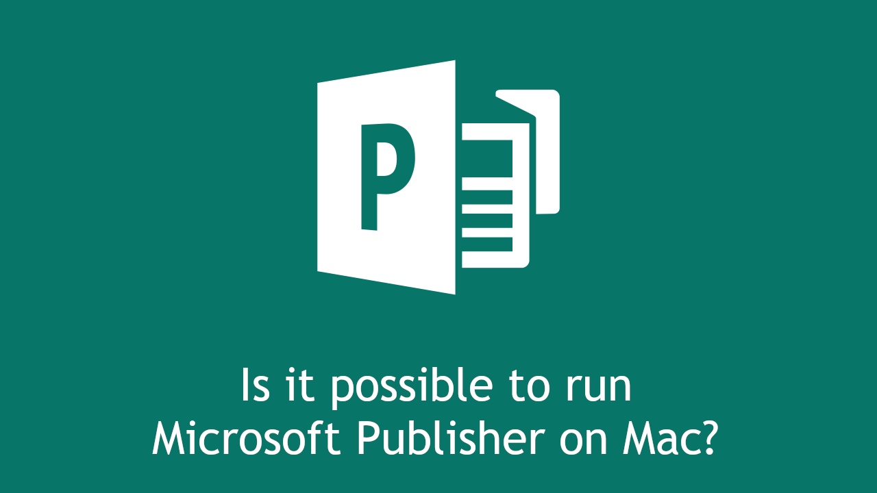 how to run microsoft publisher on mac