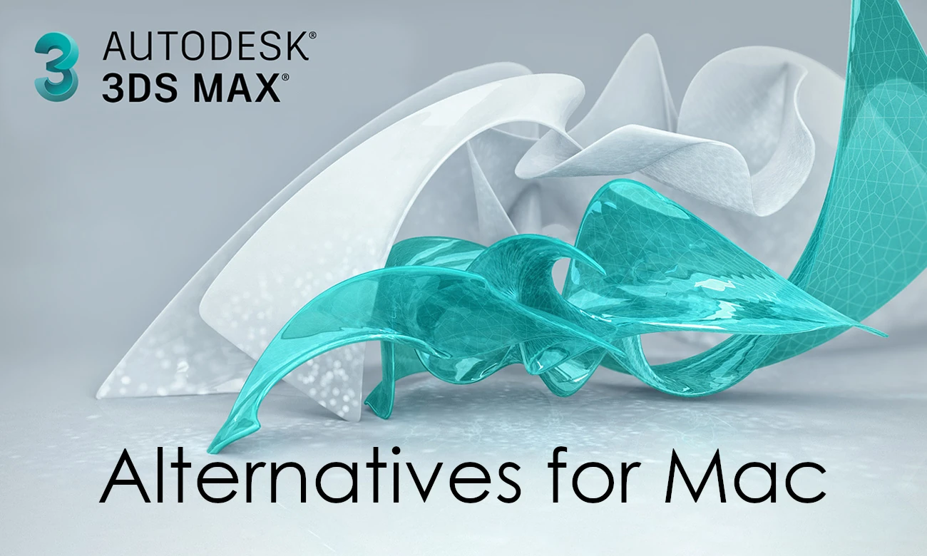 alternatives à autodesk 3ds max sur mac