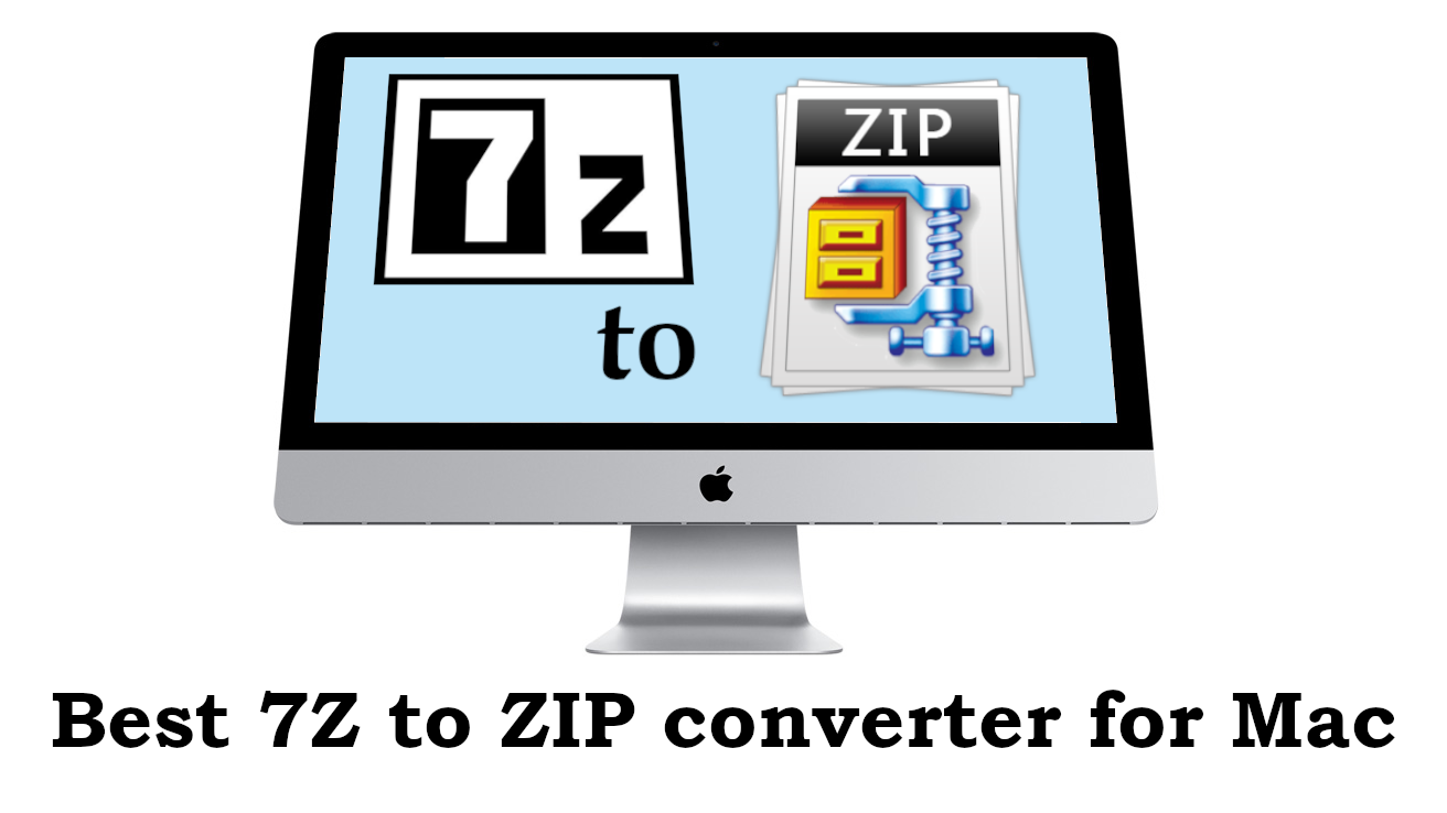 best 7z to zip converter for mac