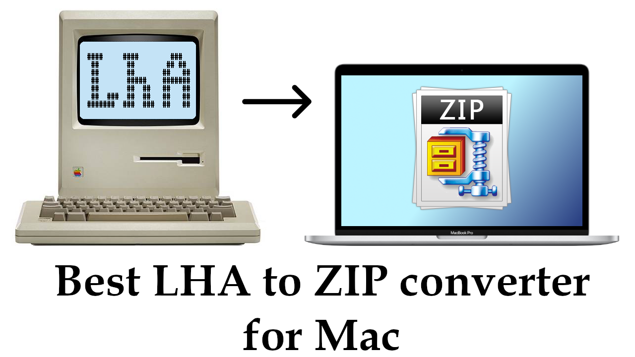 best lha to zip converter for mac
