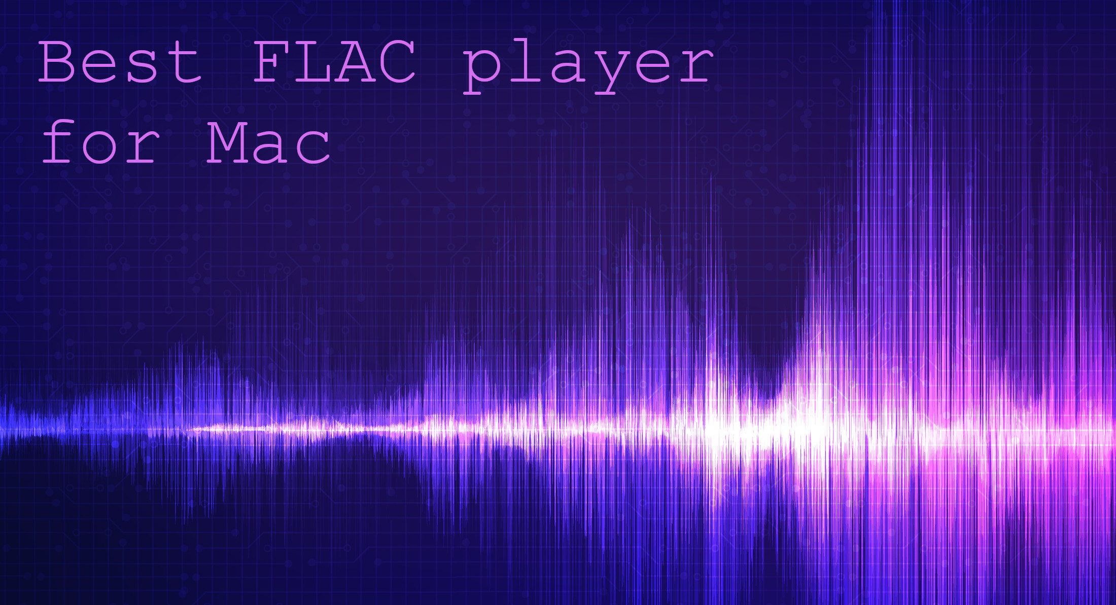 best flac player for mac