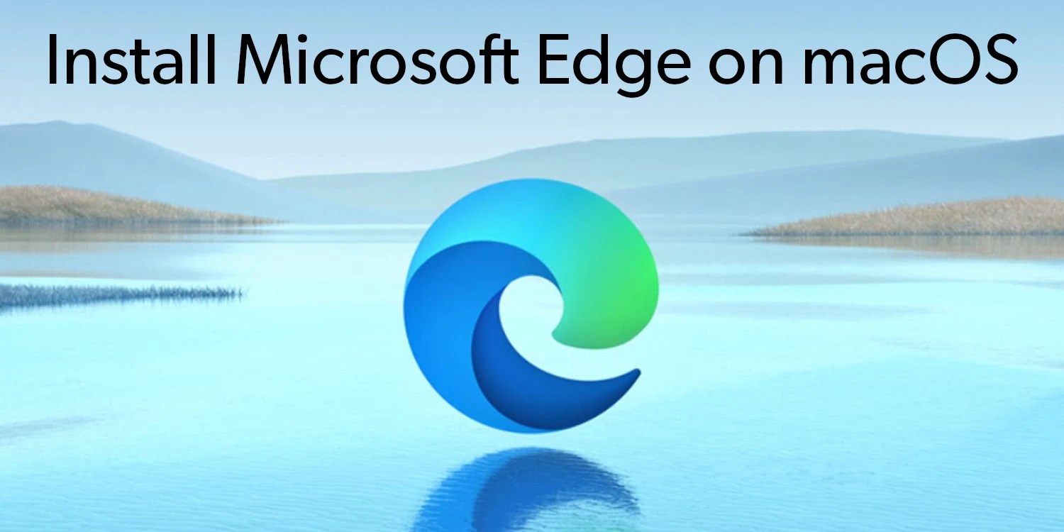 how to install ms edge on macos